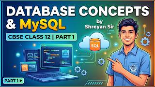 CBSE Class 12 Database concepts and MySQL Part 1