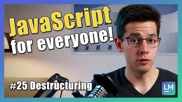 Destructuring | JavaScript introduction for beginners [2021] #25