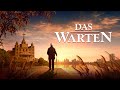 Das Warten - Hört die Stimme Gottes und begrüßt den Herrn Jesus - Ganzer christlicher Film (Deutsch)