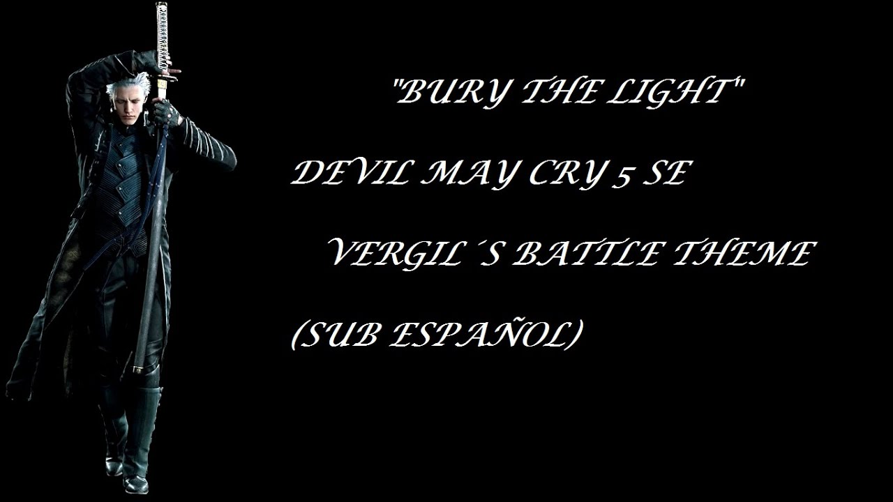 BURY THE LIGHT - LYRICS ] - DmC NON È Devil May Cry