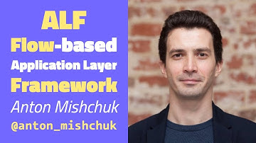 ALF: Flow-based Application Layer Framework - Anton Mishchuk