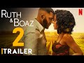 Ruth &amp; Boaz 2 First Trailer (2025) | Serayah, Tyler Lepley, Ruth &amp; Boaz Film Sequel Ending Explained