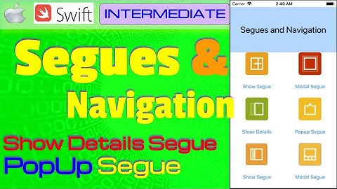 IOS , Swift , Tutorial - Part 3 - Segues and Navigation (  Show details & popup Segue - Xcode)