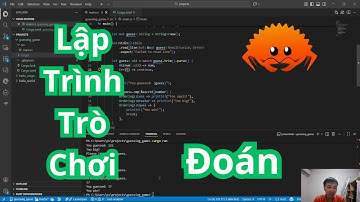 Học lập trình rust - Phần 001: Lập Trình Trò Chơi Đoán