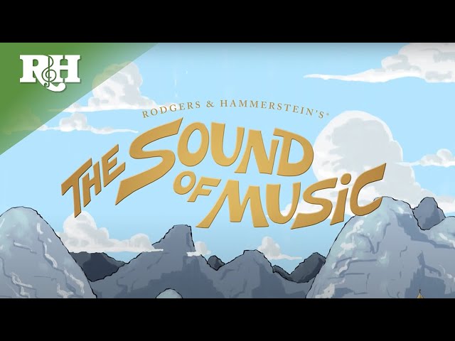 The Sound Of Music from THE SOUND OF MUSIC (Official Lyric Video) class=