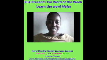 Learn Twi for Beginners - RLA Presents Twi Word of the Week - Maize