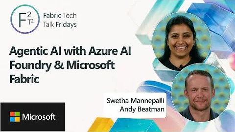 Agentic AI with Azure AI Foundry & Microsoft Fabric