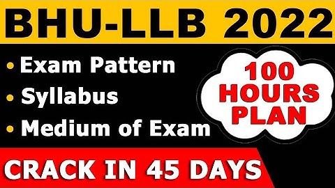 CUET(PG) - LLB 2022 | BHU - LLB APPLICATION FORM | EXAM PATTERN | SYLLABUS| CRACK IN 45 DAYS