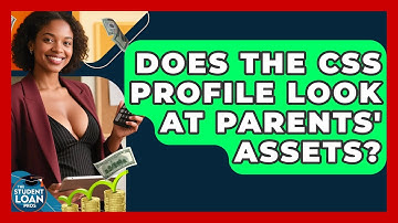 Does The CSS Profile Look At Parents