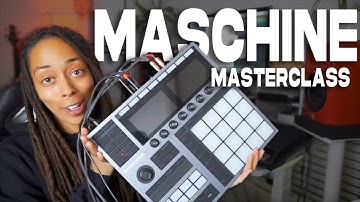 Maschine Masterclass: The Complete 60+ Video Guide for All Maschine Users!