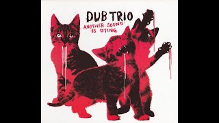 Dub Trio - Agonist