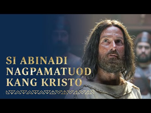 Si Abinadi Nagpamatuod kang Jesukristo | Mosiah 11–18