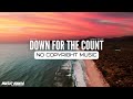 Dance music no copyright  song down for the count  music mania