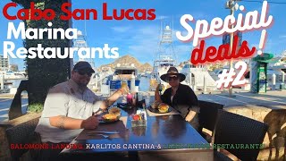 Cabo San Lucas Marina Restaurants special Deals #2 /Salomons Landing, Karlitos Cantina, Lhigt House