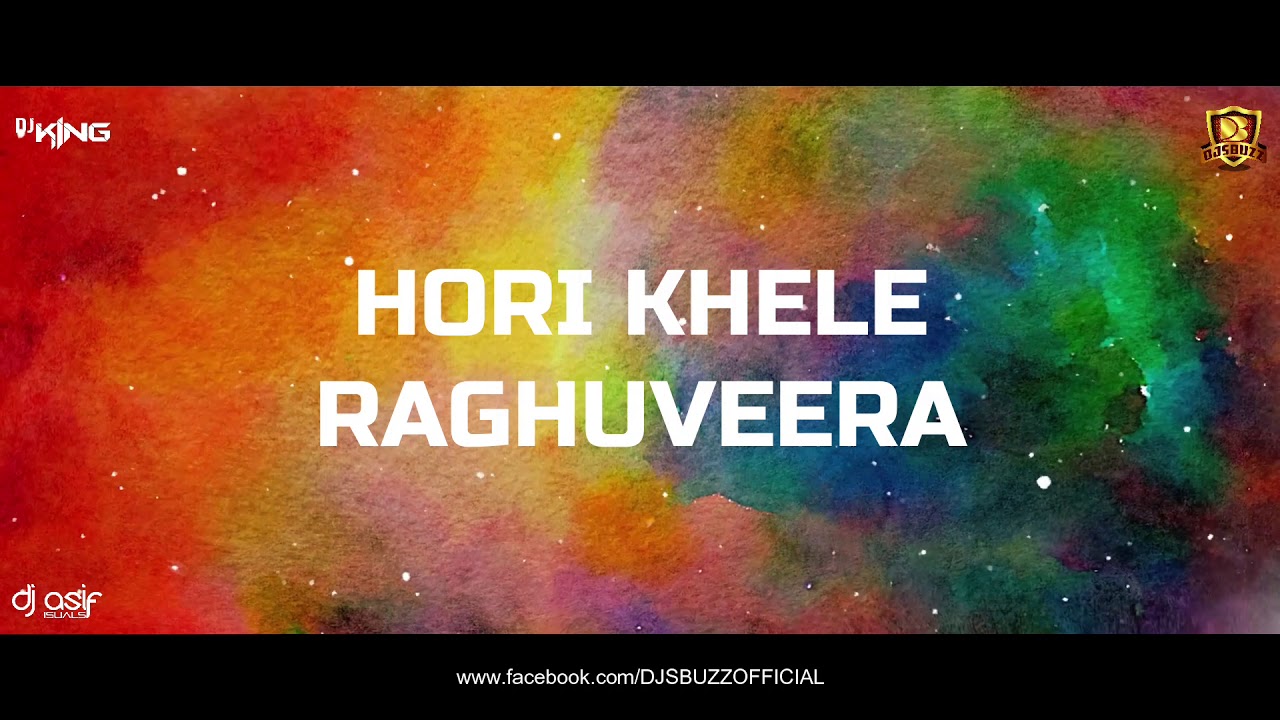 Hori Khele Raghuveera Remix   DJ KING  Holi Special Remix