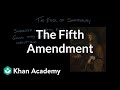 The Fifth Amendment | The National Constitution Center | US government and civics | Khan Academy