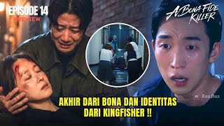 A Bona Fide Killer Episode 14 Preview & Spoiler | Akhir Dari Bona Dan Kingfisher !!