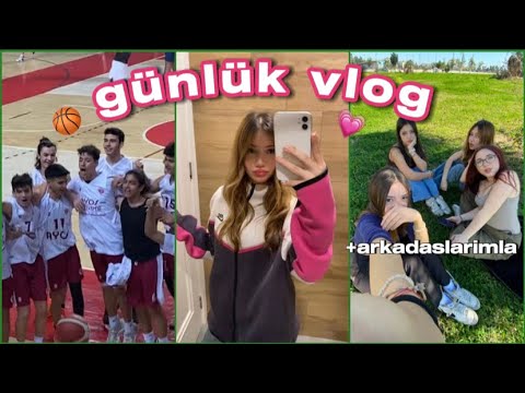 GÜNLÜK VLOG| Arkadaşlarımın Basket maçı, aksam rutinim ~Destina Kaya