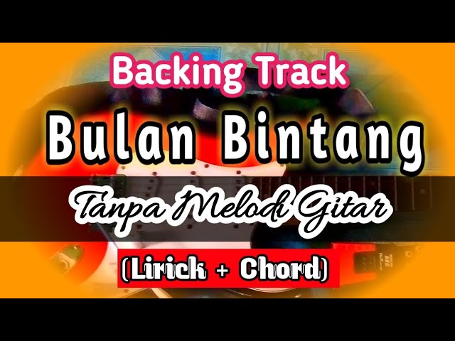 Backing Track Bulan Bintang Tanpa Melodi dan Suling class=