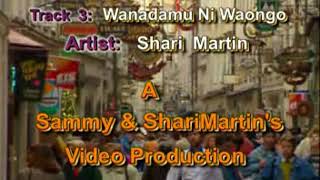 SHARI MARTIN _ WANADAMU NI WAONGO. ( VIDEO)