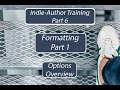 Author Training Part 6A- Formatting your Book (overview)