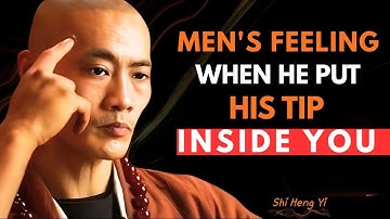 How A Man Really Feels When He Goes Inside You | Shi Heng Yi EXPOSES Men’s Hidden Emotions in Bed