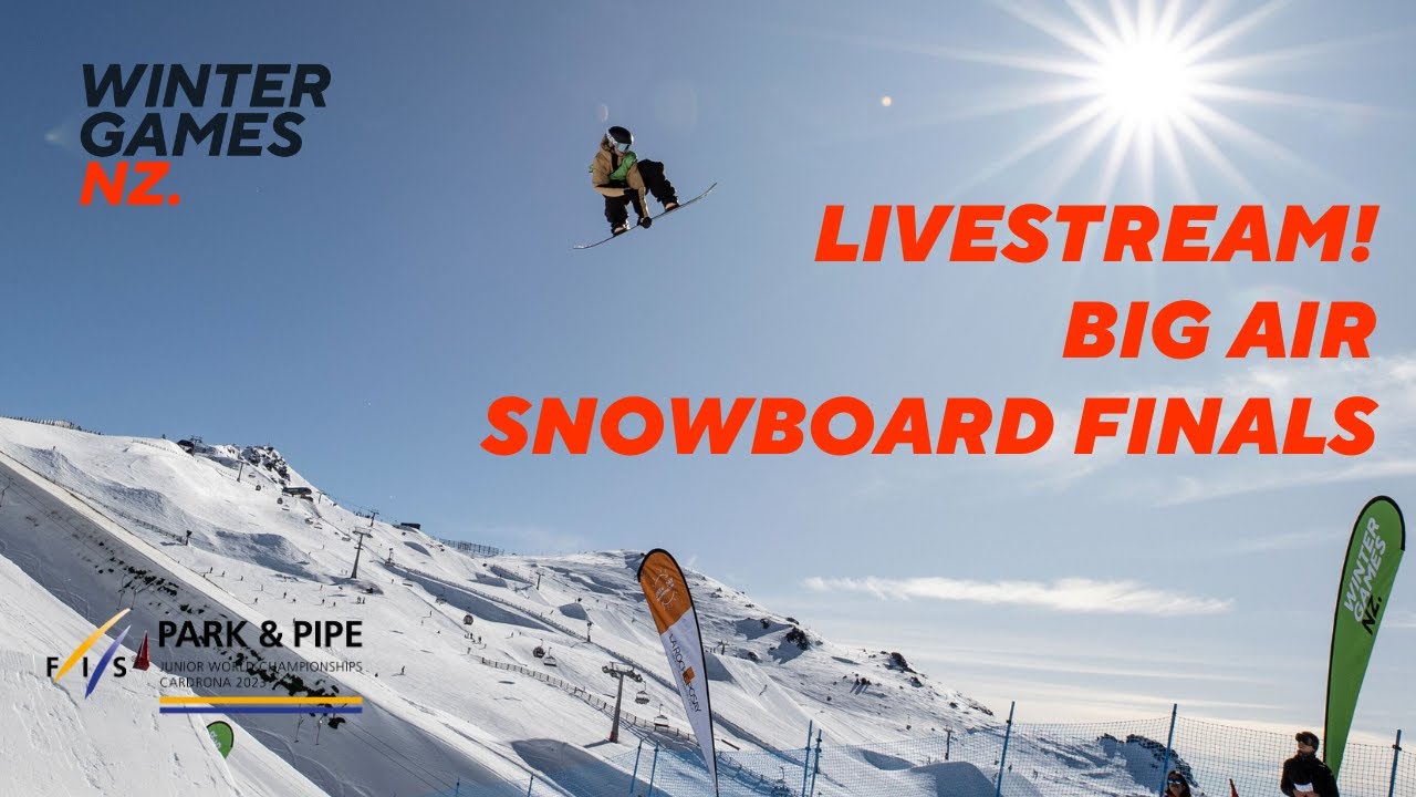 LIVE! Winter Games NZ FIS Junior World Champs - Snowboard Big Air Finals 