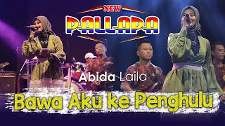 NEW PALLAPA - Bawa Aku ke Penghulu - Abida Laila