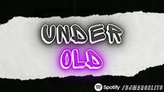 👅 UNDER OLD 👅 - DJ Marcelito