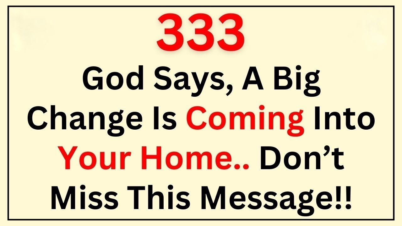 🕊️God Says, A Big Change Is Coming Into Your Home… Don’t Miss This Message!! #Jesus