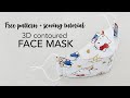 FREE PATTERN 6 sizes Kids and Adults - No Gap Good Fit 3D Contoured Face Mask Sewing Tutorial