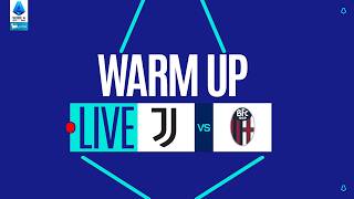 🔴 Live | Warm Up | Juventus-bologna | Serie A Enilive 2025/26