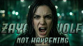 Zaya Wolf - Not Happening (Dark Pop Hit / The Denial Anthem)