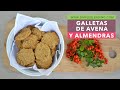 GALLETAS DE AVENA Y ALMENDRAS | Cómo reutilizar la pulpa de almendra | Galletas siin azúcar