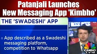 Patanjali Launches New Messaging App 'Kimbho' | CNBC TV18 screenshot 5