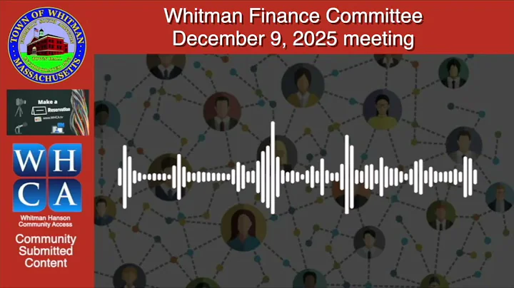 Whitman Finance Committee - December 9, 2025 meeting