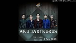 Matta Band - Aku Jadi Kurus