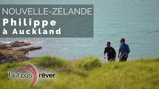 Nouvelle-Zélande, voyage aux antipodes- Philippe à Auckland (plateau intégral) - #fautpasrever