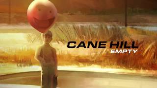 Miniatura del video "Cane Hill - Empty"
