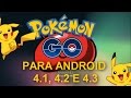 Como instalar Pokémon Go para o Android 4.0 / 4.1 / 4.2 / 4.3 ou superior.