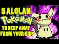 5 Alolan Pokemon to Keep Away From Your Kids