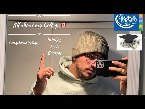 All About my College | George Brown college | International student in Canada |