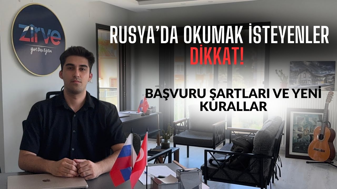 Rusya’da Okumak İsteyenler Dİkkat! Başvuru şartları ve yenİ kurallar