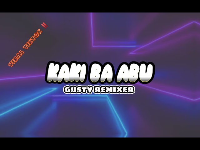 🔴 Firal Tiktok ‼️ Ghusty Remixer - Kaki Ba Abu New Remix ( DIZTAN ) 2023/2024🔥 class=