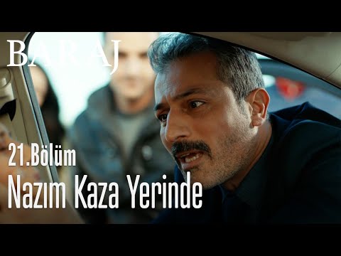 Nazım kaza yerinde - Baraj 21. Bölüm