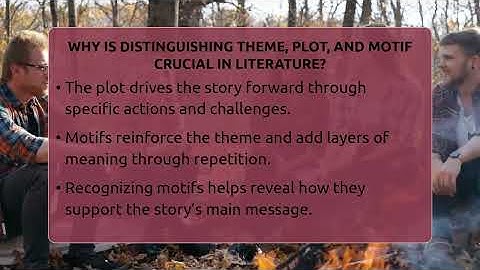 Why Is Distinguishing Theme, Plot, And Motif Crucial In Literature? - Fictional Journeys