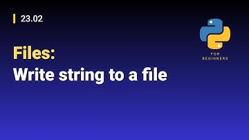 [Python for Beginners]: 23.02. Files: Write string to a file