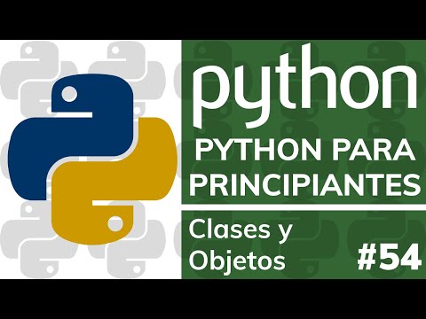 Curso PYTHON PARA PRINCIPIANTES DESDE CERO - #54 Clases y Objetos