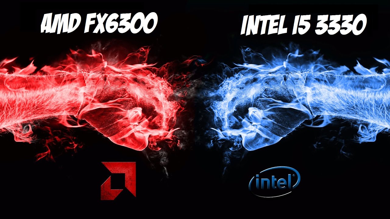 Amd Fx6300 Vs Intel Core I5 3330 Sou Fanboy Da Amd Youtube