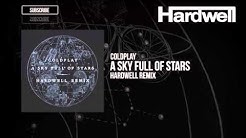 Coldplay - A Sky Full Of Stars (Hardwell Remix) - Durasi: 5:22. Coldplay - A Sky Full Of Stars (Hardwell Remix) - Durasi: 5:22.